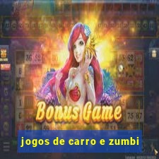 jogos de carro e zumbi